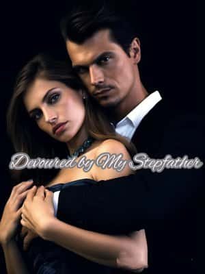 Devoured by My Stepfather